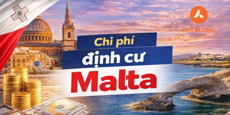 Chi phí định cư Malta: Các khoản bắt buộc & phát sinh cần biết