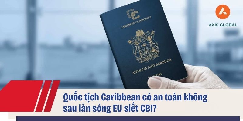 Quốc tịch Caribbean có an toàn không sau làn sóng EU siết CBI?