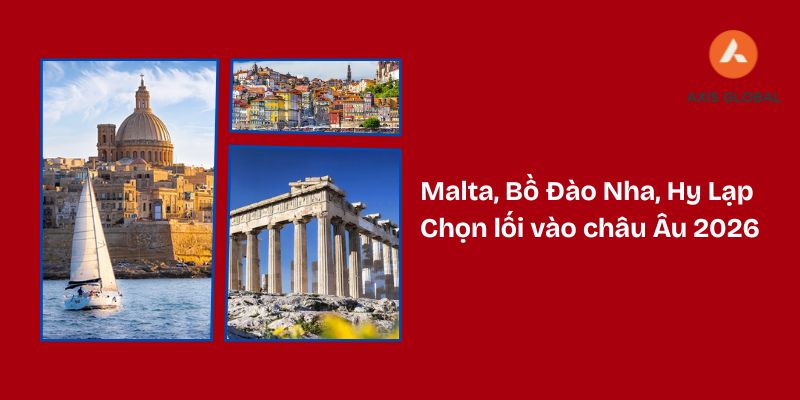 Malta, Bồ Đào Nha, Hy Lạp – Lối vào châu Âu qua đầu tư định cư