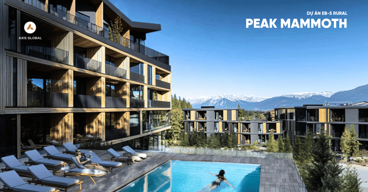 CẬP NHẬT TIẾN ĐỘ PEAK MAMMOTH THÁNG 10/2026: CHỈ CÒN 25 SUẤT CUỐI CÙNG ĐỊNH CƯ MỸ EB-5